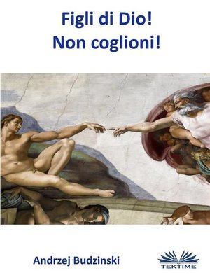 cover image of Figli Di Dio! Non Coglioni!